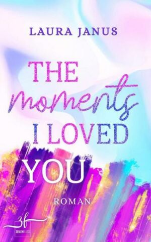 The Moments I Loved You