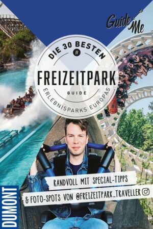 GuideMe Travel Book Die 30 besten Freizeitparks Europas – Reiseführer