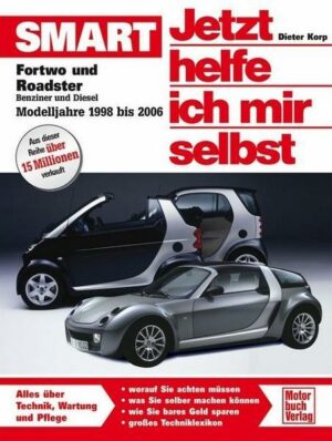 Smart Fortwo und Roadster. Jetzt helfe ich mir selbst