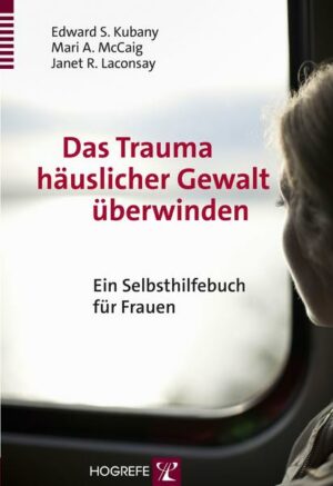 Das Trauma häuslicher Gewalt überwinden