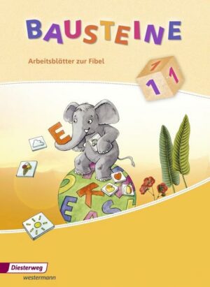 BAUSTEINE Fibel / BAUSTEINE Fibel - Ausgabe 2008