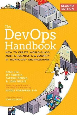 The DevOps Handbook: How to Create World-Class Agility