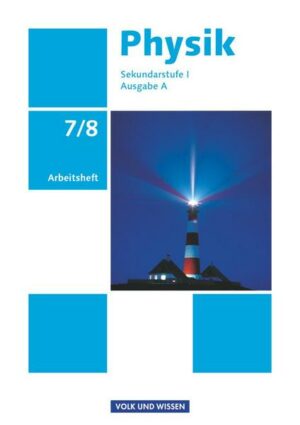 Physik - Ausgabe Volk und Wissen - Ausgabe A - Sekundarstufe I - 7./8. Schuljahr