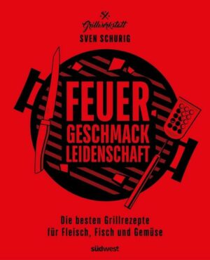 Feuer. Geschmack. Leidenschaft.