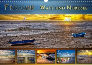 Friesland - Watt und Nordsee (Wandkalender 2022 DIN A3 quer)
