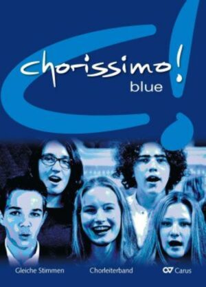 Chorissimo! blue. Schulchorbuch für gleiche Stimmen