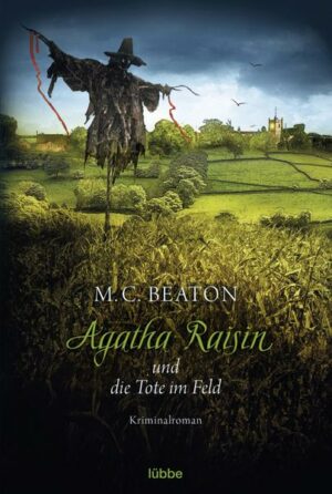 Agatha Raisin und die Tote im Feld / Agatha Raisin Bd.4