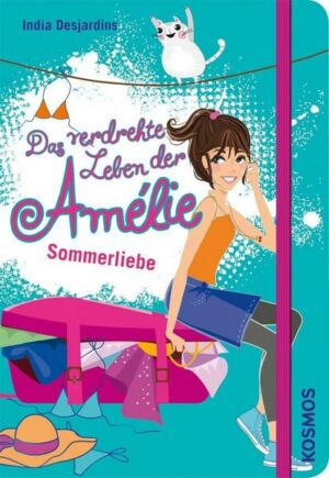 Sommerliebe / Das verdrehte Leben der Amélie Bd.3