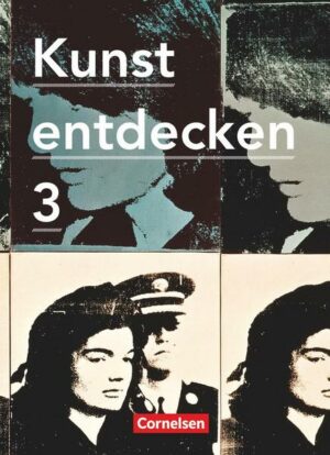 Kunst entdecken - Sekundarstufe I - Band 3