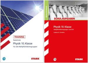 STARK Physik Realschule 10. Klasse - Training + Schulaufgaben