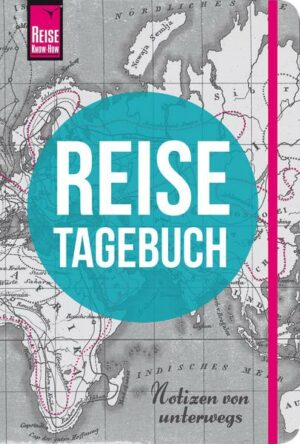 Reise Know-How Reisetagebuch - Notizen von unterwegs