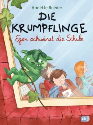 Egon schwänzt die Schule / Die Krumpflinge Bd.3