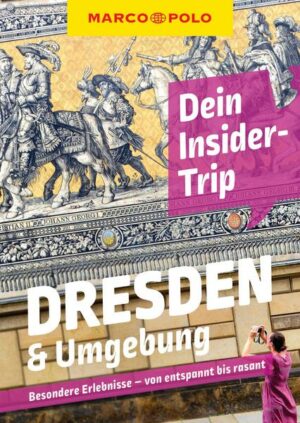 MARCO POLO Dein Insider-Trip Dresden & Umgebung