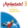 ¡Apúntate! - 2. Fremdsprache - Spanisch als 2. Fremdsprache - Ausgabe 2008 - Band 3
