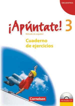 ¡Apúntate! - 2. Fremdsprache - Spanisch als 2. Fremdsprache - Ausgabe 2008 - Band 3
