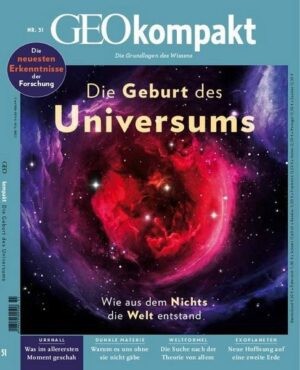 GEOkompakt / GEOkompakt 51/2017 - Die Geburt des Universums