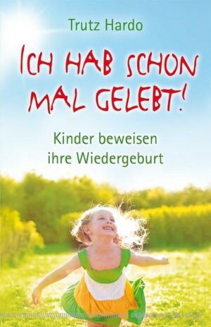 Ich hab schon mal gelebt!