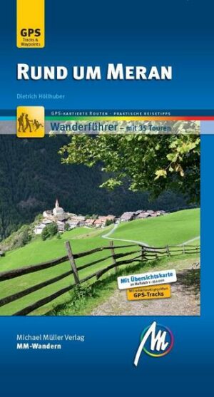 Rund um Meran MM-Wandern Wanderführer Michael Müller Verlag