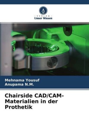 Chairside CAD/CAM-Materialien in der Prothetik