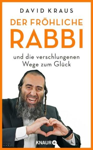 Der fröhliche Rabbi und die verschlungenen Wege zum Glück