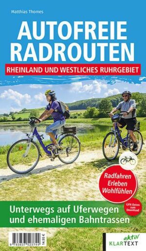 Autofreie Radrouten - Rheinland und westliches Ruhrgebiet