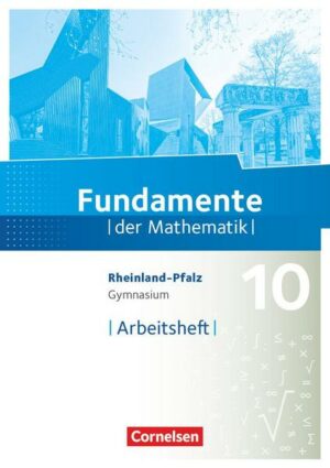 Fundamente der Mathematik - Rheinland-Pfalz - 10. Schuljahr