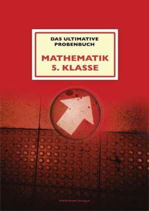 Das ultimative Probenbuch Mathematik 5. Klasse