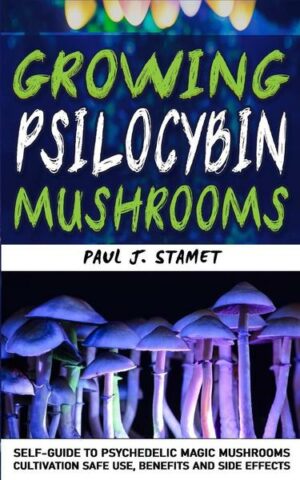Growing Psilocybin Mushrooms
