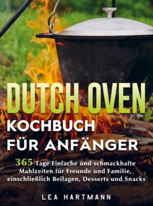 Dutch Oven Kochbuch Für Anfänger