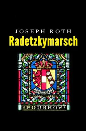 Joseph Roth: Radetzkymarsch