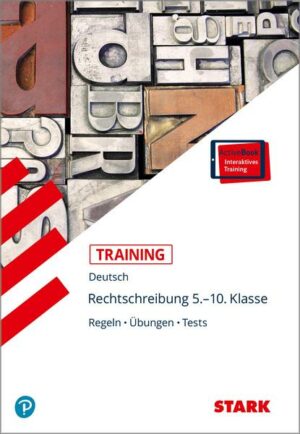 STARK Training - Deutsch Rechtschreibung 5.-10. Klasse