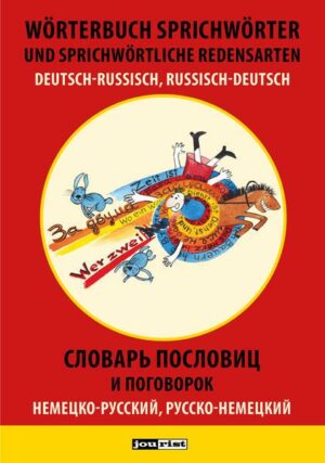 Wörterbuch Sprichwörter und sprichwörtliche Redensarten Deutsch-Russisch