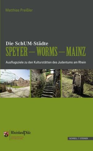 Die SchUM-Städte Speyer – Worms – Mainz