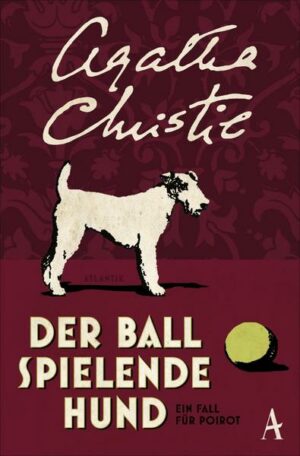 Der Ball spielende Hund / Ein Fall für Hercule Poirot Bd.16