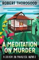 Meditation on Murder (A Death in Paradise Novel)