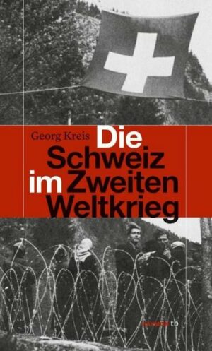 Die Schweiz im Zweiten Weltkrieg