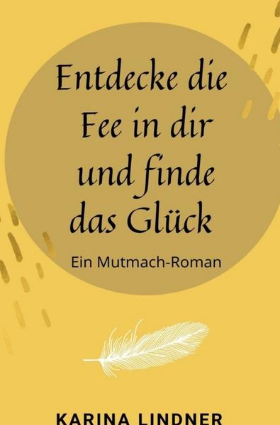 Entdecke die Fee in dir und finde das Glück