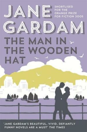 The Man in the Wooden Hat (Old Filth Trilogy 2)