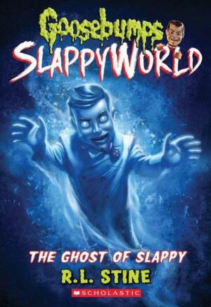The Ghost of Slappy (Goosebumps Slappyworld #6): Volume 6
