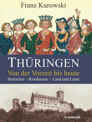 Thüringen. Von der Vorzeit bis heute