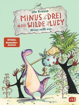 Minus reißt aus / Minus Drei & die wilde Lucy Bd.2