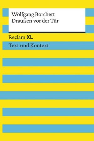 Draußen vor der Tür. Textausgabe mit Kommentar und Materialien