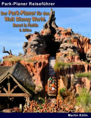 Der Park-Planer für das Walt Disney World Resort in Florida - 6. Edition