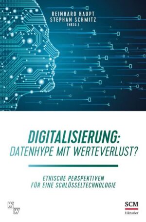 Digitalisierung: Datenhype mit Werteverlust?