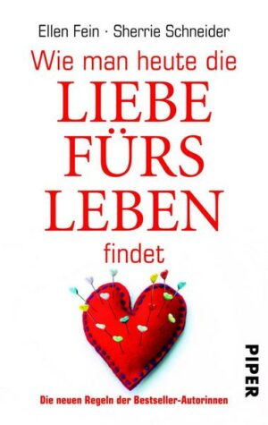 Wie man heute die Liebe fürs Leben findet