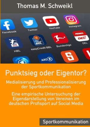 Punktsieg oder Eigentor? - Medialisierung und Professionalisierung der Sportkommunikation