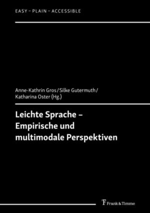 Leichte Sprache – Empirische und multimodale Perspektiven