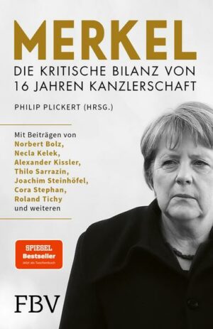 Merkel - Die kritische Bilanz von 16 Jahren Kanzlerschaft