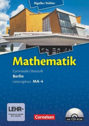 Bigalke/Köhler: Mathematik - Berlin - Ausgabe 2010 - Leistungskurs 4. Halbjahr