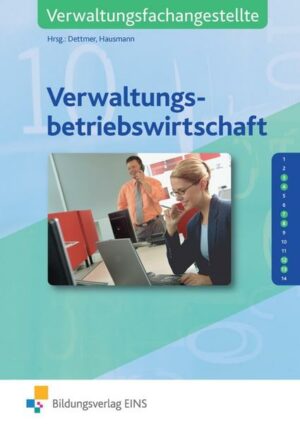 Die lernfeldorientierte Reihe für Verwaltungsfachangestellte / Verwaltungsbetriebswirtschaft